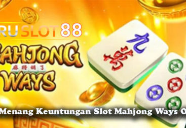 Tips Menang Keuntungan Slot Mahjong Ways Online